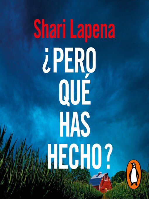 Title details for ¿Pero qué has hecho? by Shari Lapena - Available